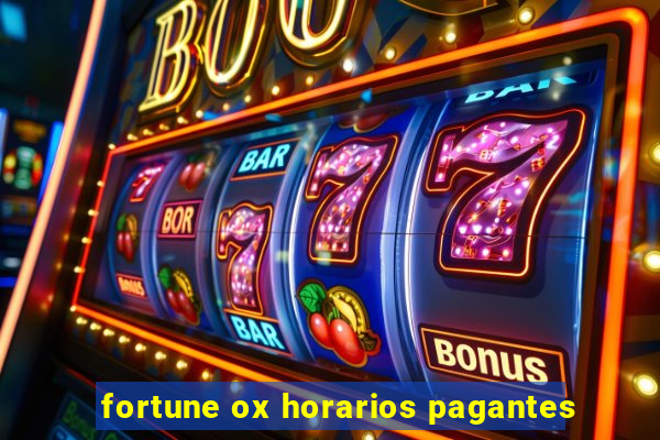 fortune ox horarios pagantes